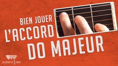 Bien jouer l’accord de Do majeur en 3 étapes