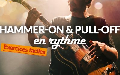Jouer de plus beaux accords de guitare en rythme avec Hammer et Pull-off